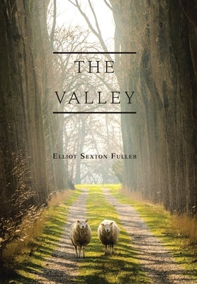 The Valley by Fuller, Elliot Sexton