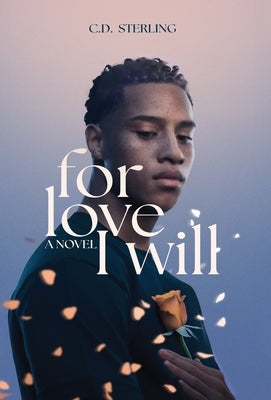 For Love I Will by Sterling, C. D.
