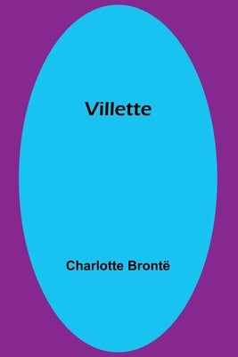 Villette by Bront?, Charlotte