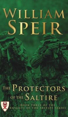 The Protectors of the Saltire by Speir, William