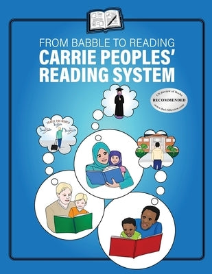 From Babble to Reading Carrie Peoples' Reading System by Peoples, Carrie