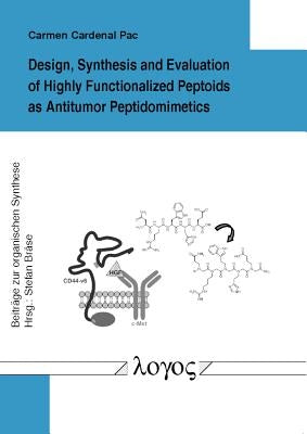 Design, Synthesis and Evaluation of Highly Functionalized Peptoids as Antitumor Peptidomimetics by Cardenal, Carmen