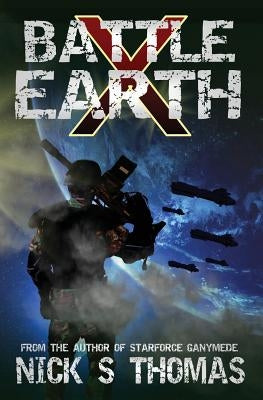 Battle Earth X by Thomas, Nick S.