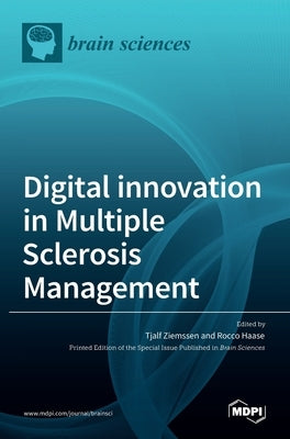 Digital innovation in Multiple Sclerosis Management by Ziemssen, Tjalf