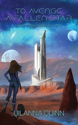 To Avenge a Fallen Star by Quinn, Qilanna