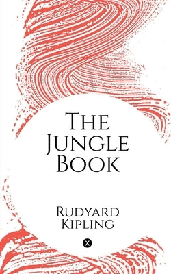 The Jungle Book by Rudyard Kipling