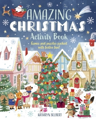 Amazing Christmas Activity Book: Games and Puzzles Packed with Festive Fun! by Peto, Violet