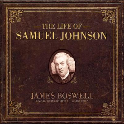 The Life of Samuel Johnson by Boswell, James