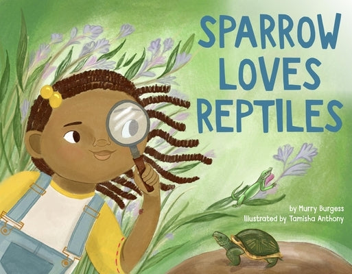 Sparrow Loves Reptiles by Burgess, Murry