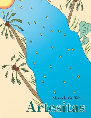 Artesitas by Griffith, Maricela