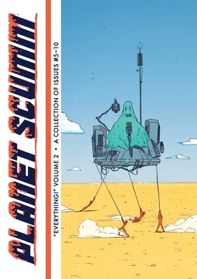 "Everything!" Issues #5-10 (Planet Scumm Volume #2) by Clancy, Sean