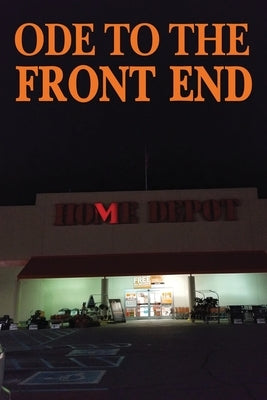 Ode to the Front End: Home Depot by Ford, Charles