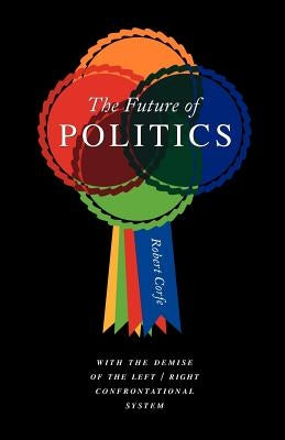 The Future of Politics by Corfe, Robert