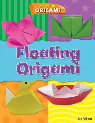 Floating Origami by Fullman, Joe