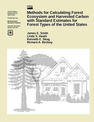 Methods for Calculating Forest Ecosystem and Harvested Carbon with Standard Estimates for Forest Types of the United States by United States Department of Agriculture