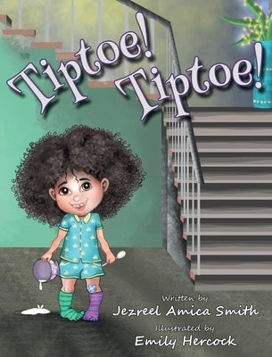 Tiptoe! Tiptoe! by Amica Smith, Jezreel