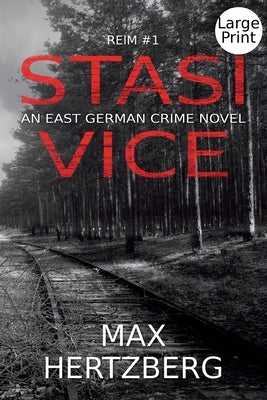 Stasi Vice: An East German Crime Novel by Hertzberg, Max