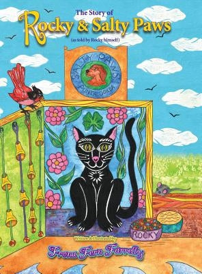 The Story of Rocky and Salty Paws (as told by Rocky himself) by Farrelly, Frona Fern