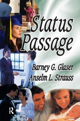 Status Passage by Strauss, Anselm L.