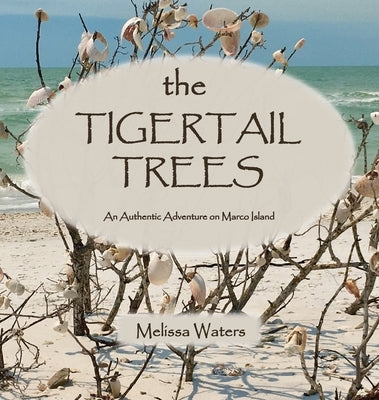 The Tigertail Trees by Waters, Melissa