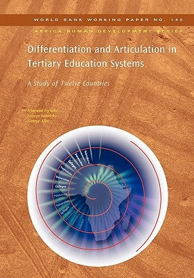 Differentiation and Articulation in Tertiary Education Systems: A Study of Twelve Countries by Ng'ethe, Njuguna