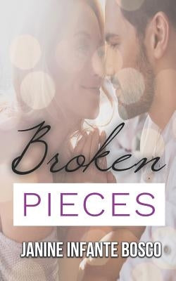Broken Pieces by Infante Bosco, Janine