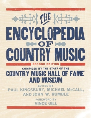 The Encyclopedia of Country Music by The Country Music Hall of Fame and Museu