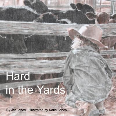 Hard in the Yards by Jones, Jet