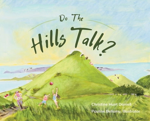Do The Hills Talk? by Daniell, Christine Hunt