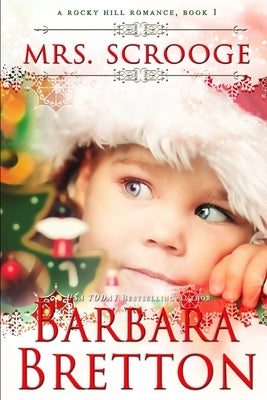 Mrs. Scrooge: Rocky Hill Romance by Bretton, Barbara
