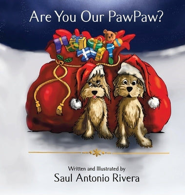 Are You Our PawPaw? by Rivera, Saul A.