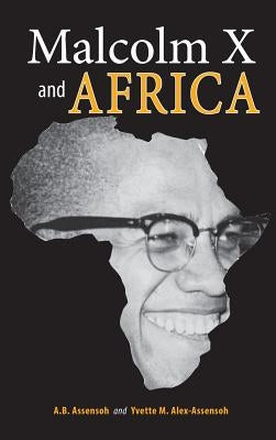 Malcolm X and Africa by Assensoh, A. B.