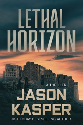 Lethal Horizon: A David Rivers Thriller by Kasper, Jason