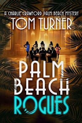 Palm Beach Rogues by Turner, Tom