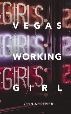 Vegas Working Girl by Kestner, John