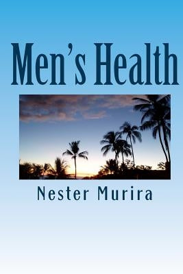 Men's Health by Murira, Nester Kadzviti