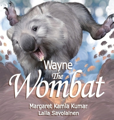 Wayne the Wombat: Making Friends by Kumar, Margaret