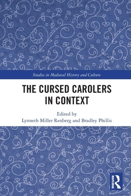 The Cursed Carolers in Context by Miller Renberg, Lynneth