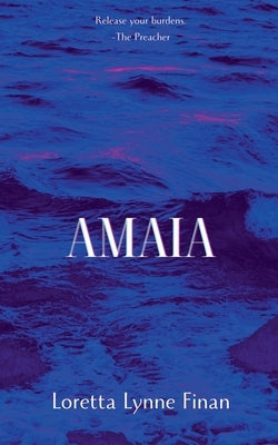 Amaia by Finan, Loretta Lynne
