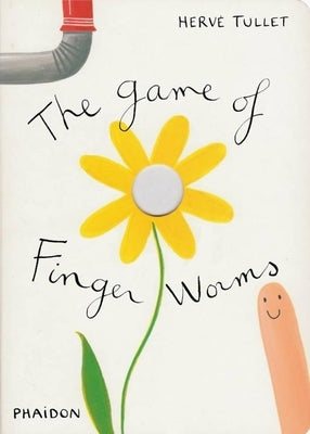 The Game of Finger Worms by Tullet, Hervé