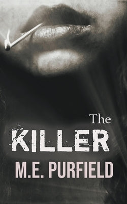 The Killer by Purfield, M. E.