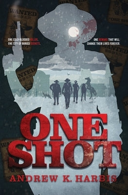 One Shot by Harbis, Andrew K.