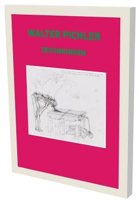 Walter Pichler: Zeichnungen: Kat. Cfa Berlin by Cfa Berlin