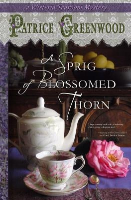 A Sprig of Blossomed Thorn by Greenwood, Patrice