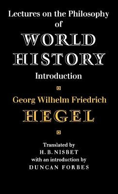 Lectures on the Philosophy of World History by Hegel, Georg Wilhelm Friedrich