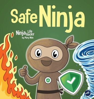 Safe Ninja: A Children's Book About Staying Calm During Emergencies and the S.A.F.E. method by Nhin, Mary