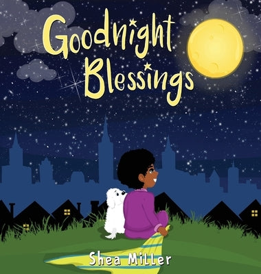 Goodnight Blessings by Miller, Shea