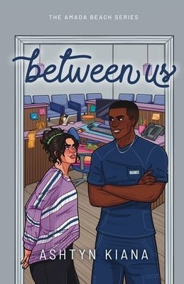 Between Us by Kiana, Ashtyn