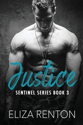 Justice (Sentinel Security Book 3) by Renton, Eliza