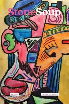 Stone Soup Magazine: May 2022 by Stone Soup